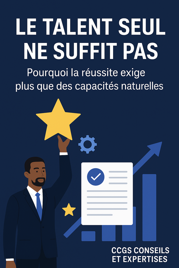 LE TALENT SEUL NE SUFFIT PAS